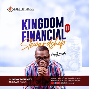 Kingdom Financial Stewardship (2) // Ayo Daniels