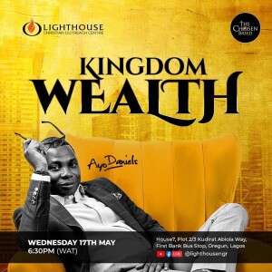 Kingdom Wealth (3) // Ayo Daniels