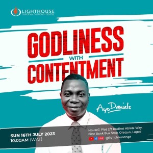 Godliness with Contentment // Ayo Daniels