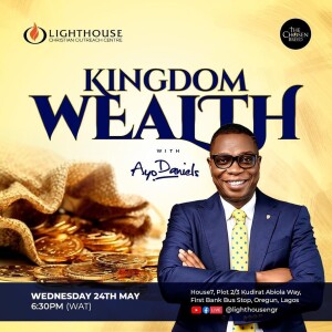 Kingdom Wealth (4) // Ayo Daniels