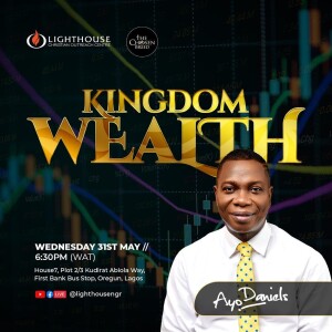 Kingdom Wealth (5) // Ayo Daniels