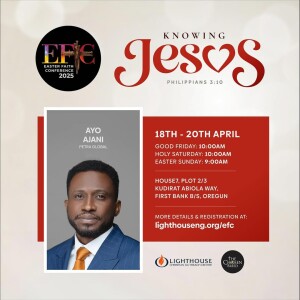 Ayo Ajani // 2nd Session // Easter Faith Conference