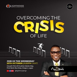 Overcoming the Crisis of Life // Ayo Daniels