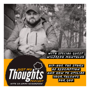 "Just My Thoughts" with Wilfredo Montalvo