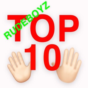 RudeBoyz Top 10 043 - Top 10 X-Teams