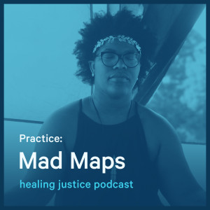 35 Practice: Mad Maps with The Icarus Project's Rhiana Anthony
