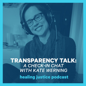 09 Transparency Talk: a check-in chat with Kate