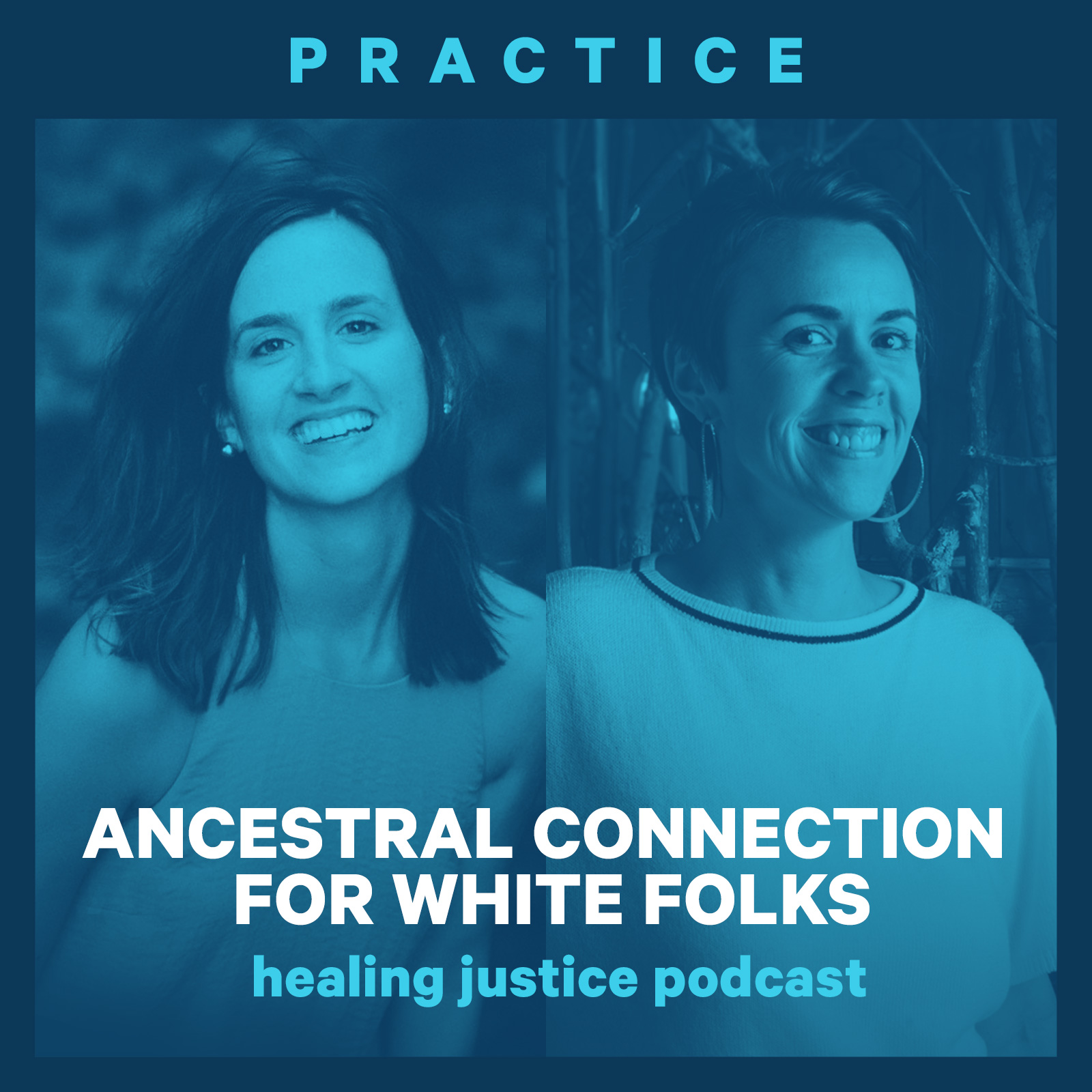 cover of episode 14 Practice: Ancestral Connection for White Folks with Jardana Peacock & Kelly Germaine-Strickland