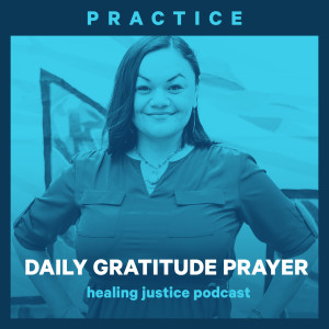 21 Practice: Daily Gratitude Prayer with Francisca Porchas Coronado (English)