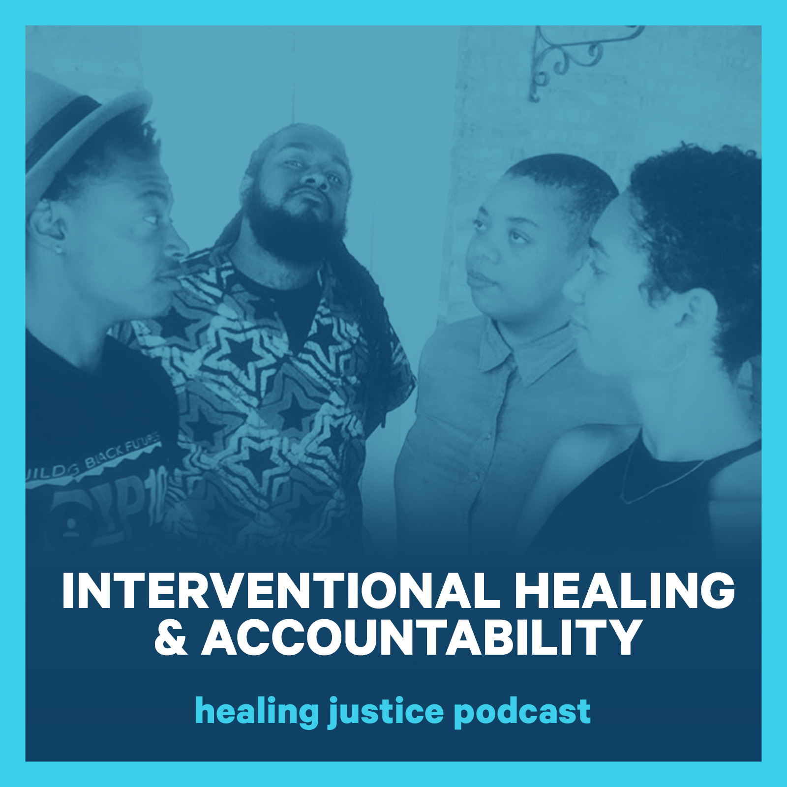 cover of episode 27 Interventional Healing & Accountability -- BYP100 Healing & Safety Council (Je Naé Taylor & Kai M Green)