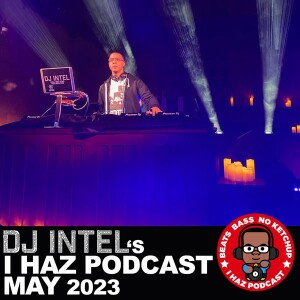 I Haz Podcast May 2023