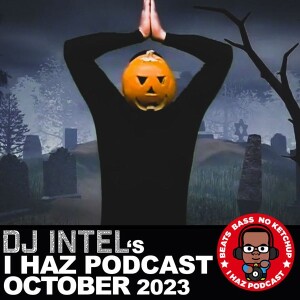 I Haz Podcast October 2023