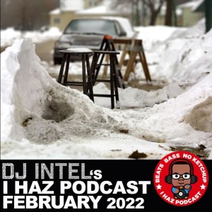 I Haz Podcast Feb 2022