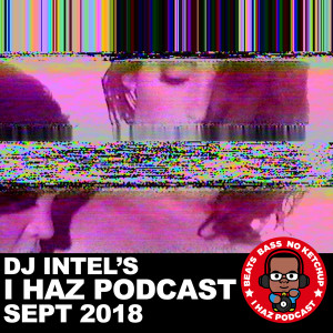 I Haz Podcast September 2018