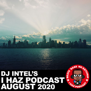 I Haz Podcast August 2020