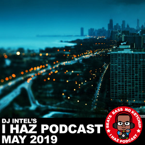 I Haz Podcast May 2019