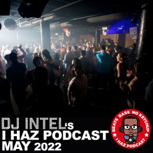 I Haz Podcast May 2022