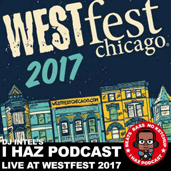 I Haz Podcast August 2017: Live at WestFest