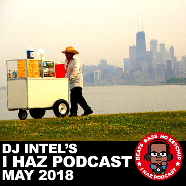 I Haz Podcast May 2018