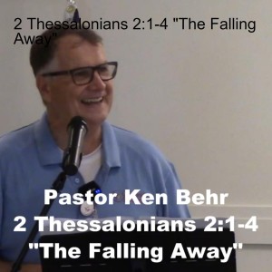 2 Thessalonians 2:1-4 ”The Falling Away”