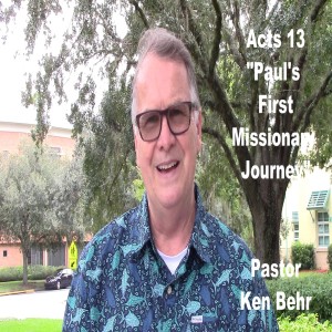 Acts 13: 1-12 "Paul's First Missionary Journey"