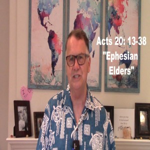 Acts 20:13-38 Ephesian Elders