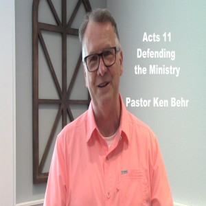 Acts 11:1-18 Defending the Ministry