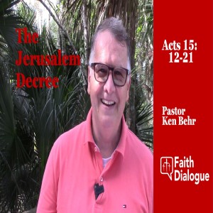 Acts 15:12-19 Decree at Jerusalem