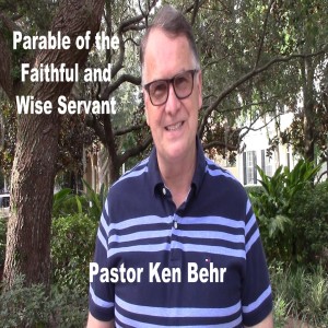 Matthew 24:45-51 Parable of the Faithful and Wise Servants