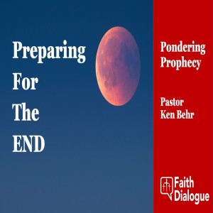 Preparing For The End