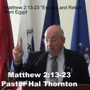 Matthew 2:13-23 ”Escape and Return from Egypt