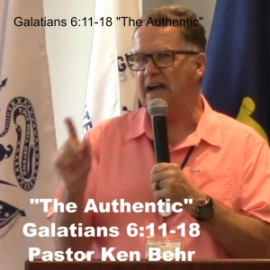 Galatians 6:11-18 ”The Authentic”
