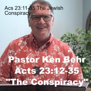 Acs 23:11-35 The Jewish Conspiracy