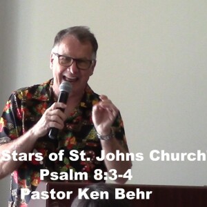 Psalm 8:3-4 ”The Stars of St. John’s Church”