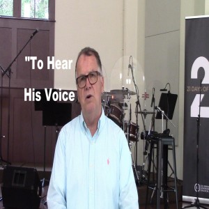 Luke 20:11-17 ”To Hear His Voice”