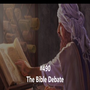 #490 The Bible Debate