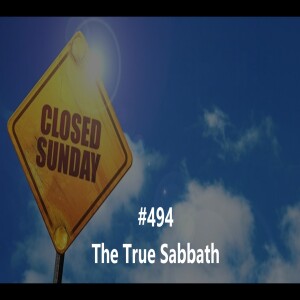 #494 The True Sabbath