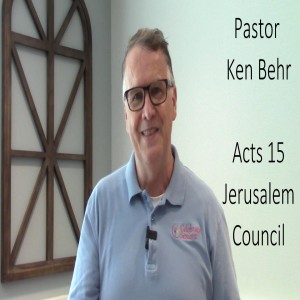 Acts 15:1-11 Jerusalem Council