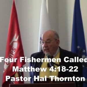 Matthew 4:18-25 Four Fishermen Called