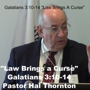 Galatians 3:10-14 ”Law Brings A Curse”