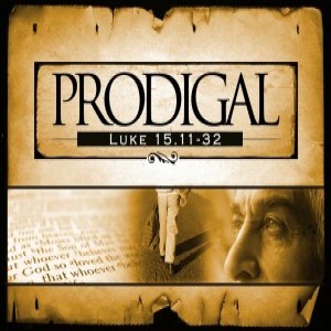 The Prodigal Son, part 3 Luke 15:11-32