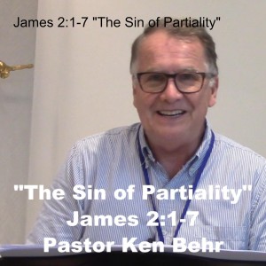 James 2:1-7 ”The Sin of Partiality”