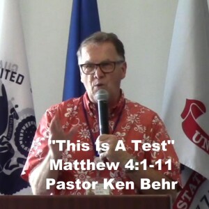 Matthew 4:1-11 ”This Is A Test”
