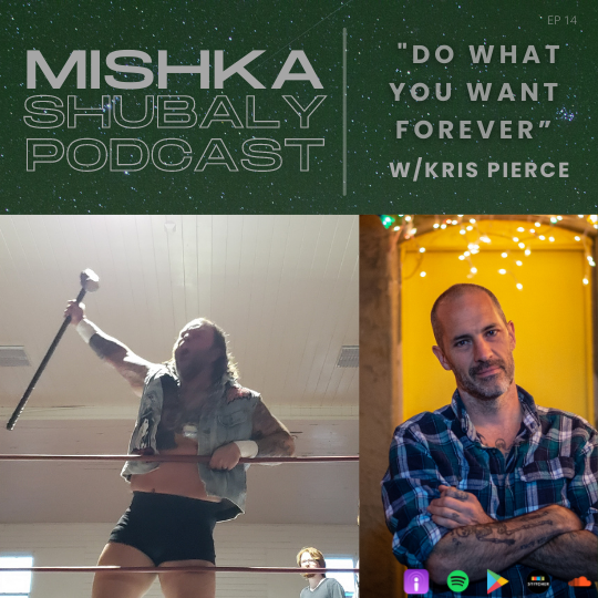 Mishka Shubaly Podcast