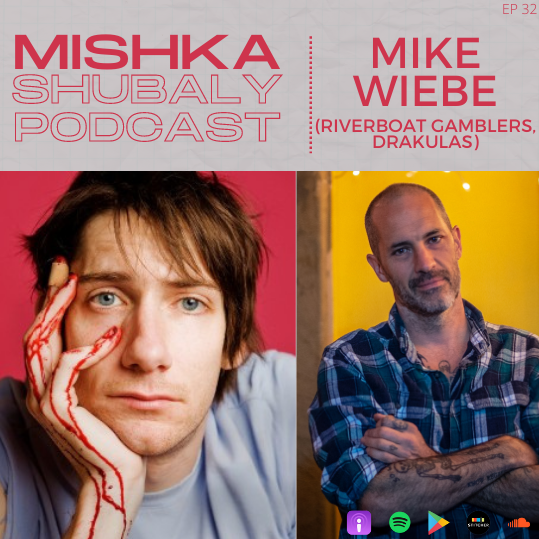 Mishka Shubaly Podcast