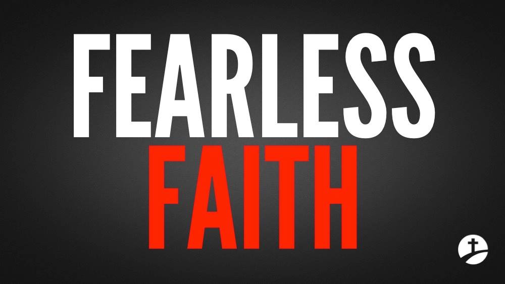 Fearless Faith