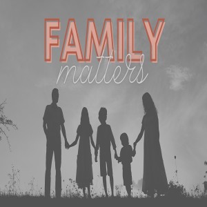 Family Matters