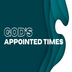 God’s Appointed Time