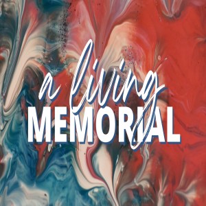A Living Memorial
