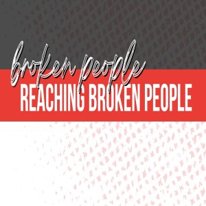 Broken People Reaching Broken People